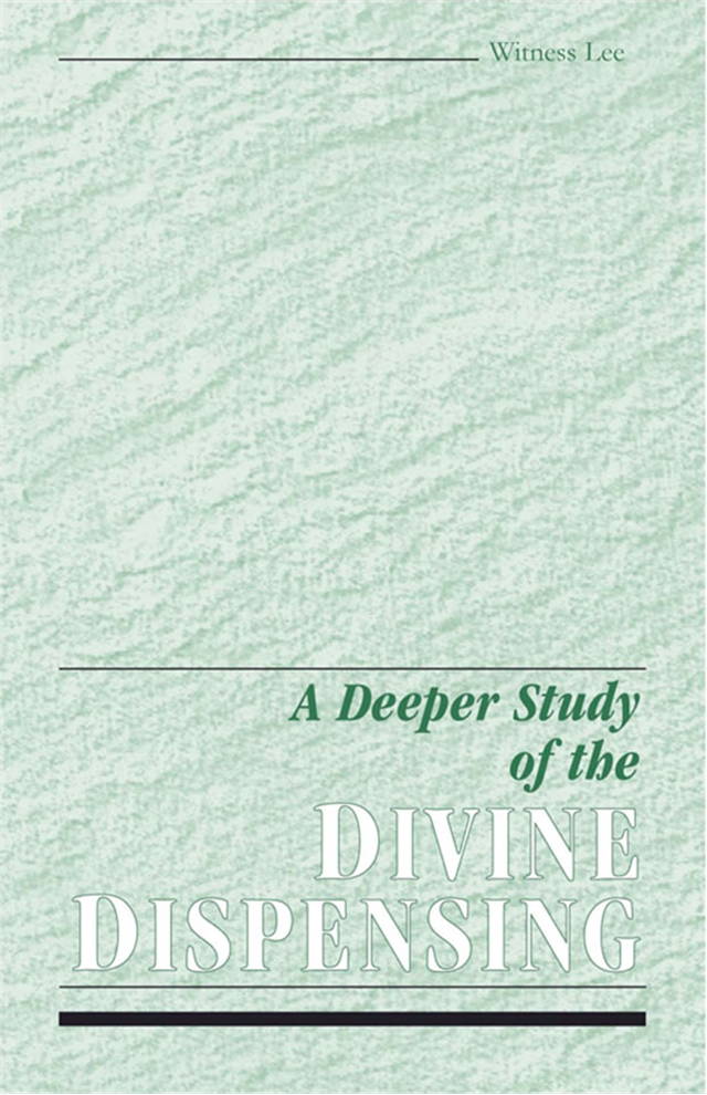 Deeper Study of the Divine Dispensing, A