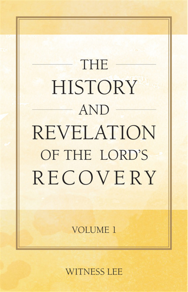 History and Revelation of the Lords Recovery, The (2 volume set)