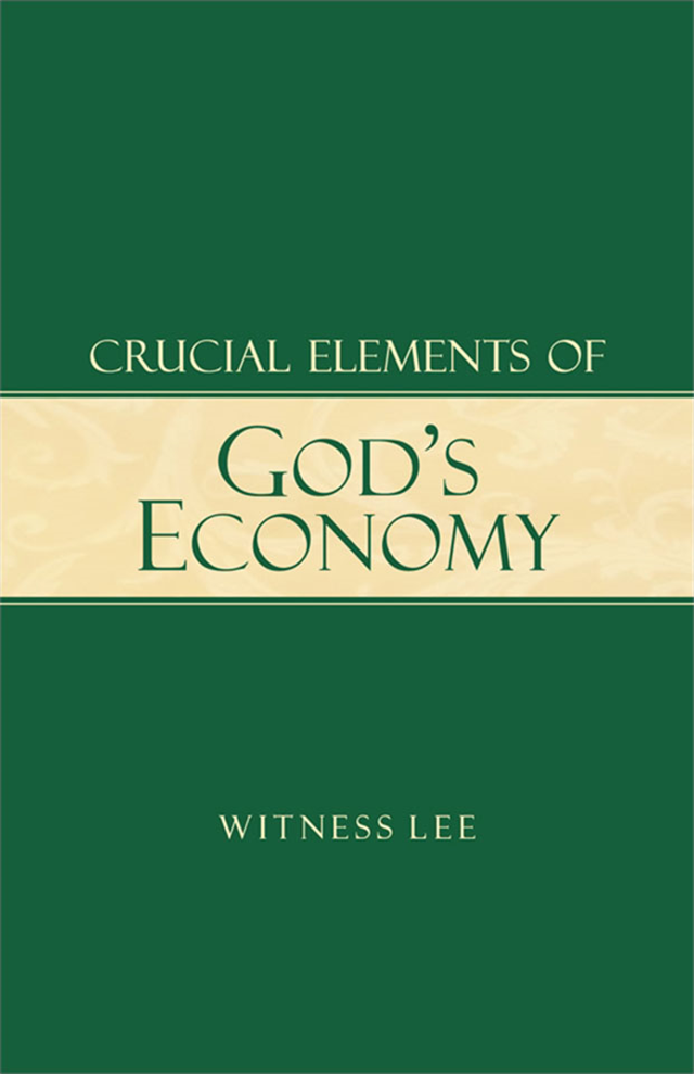 Crucial Elements of God’s Economy