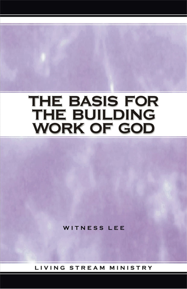 Basis for the Building Work of God, The