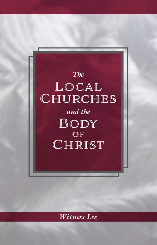 Local Churches and the Body of Christ, The