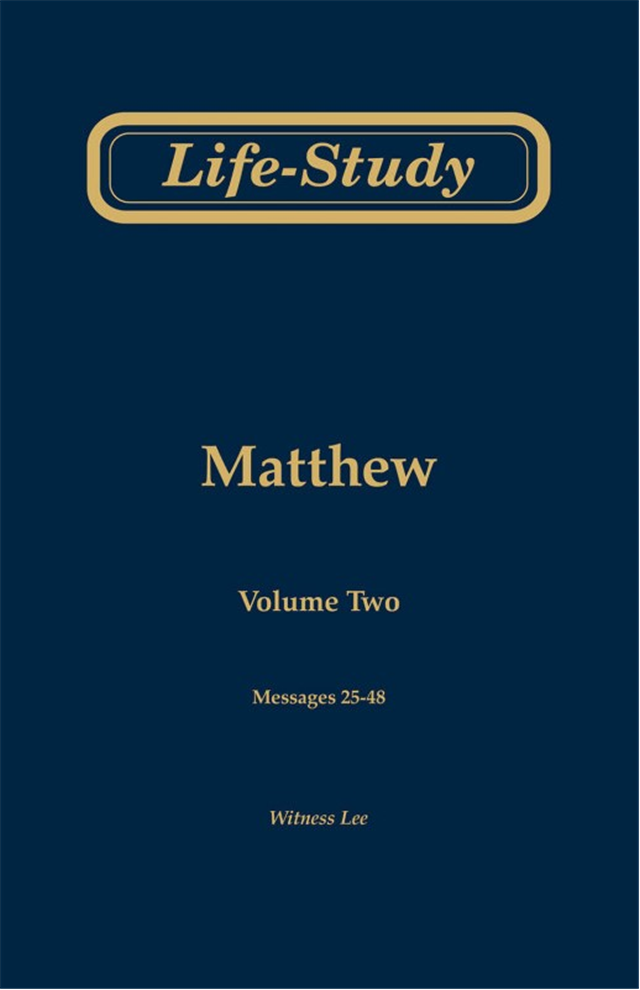 Life-Study of Matthew, volume 2 (messages 25-48), 2ed