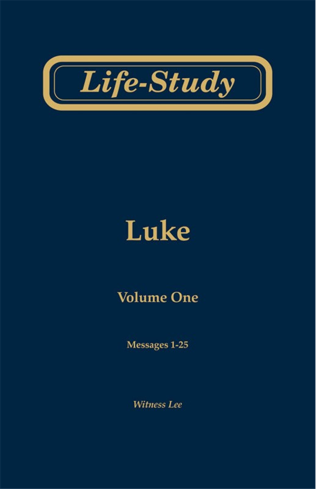 Life-Study of Luke, volume 1 (messages 1-25), 2ed