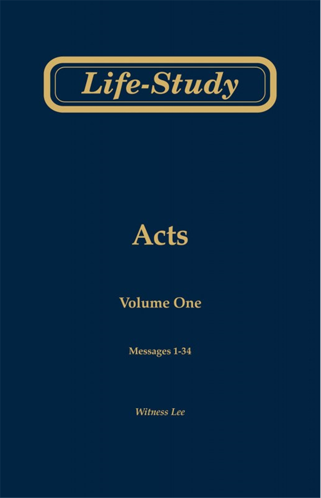 Life-Study of Acts, volume 1 (messages 1-34), 2ed