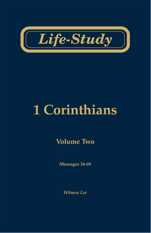 Life-Study of 1 Corinthians, volume 2 (messages 34-69), 2ed