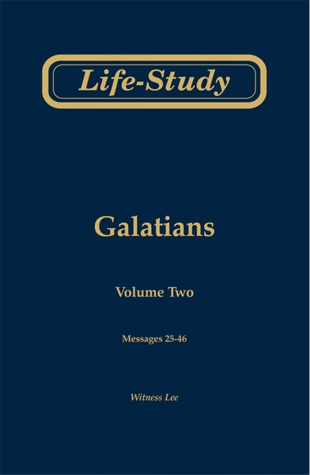 Life-Study of Galatians, volume 2 (messages 25-46), 2ed