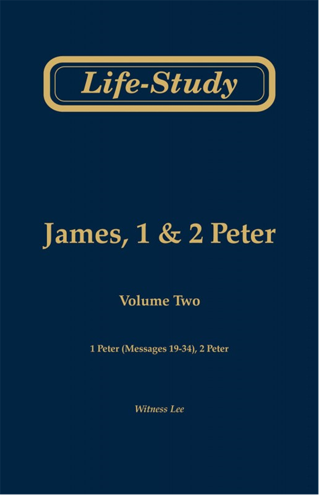 Life-Study of James, 1 & 2 Peter, volume 2 (1 Peter - messages 19-34, 2 Peter), 2ed