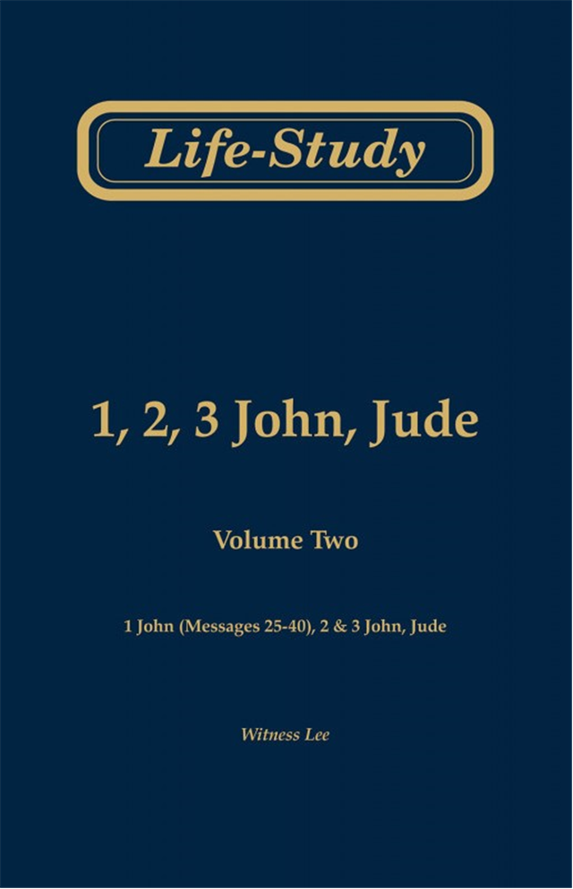 Life-Study of 1, 2, 3 John, Jude, volume 2 (1 John - messages 25-40, 2 & 3 John, Jude), 2ed