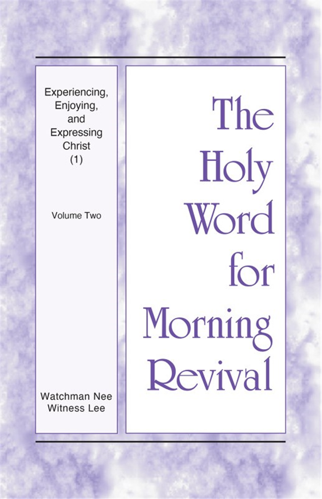 HWMR: Experiencing, Enjoying, and Expressing Christ (1), Volume 2