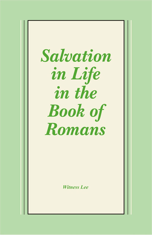 Salvation in Life in the Book of Romans