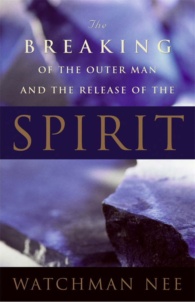 Breaking of the Outer Man and the Release of the Spirit, The