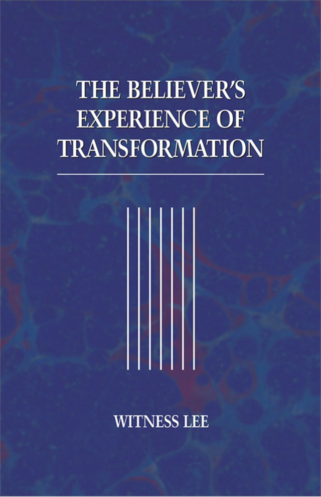 Believer’s Experience of Transformation, The