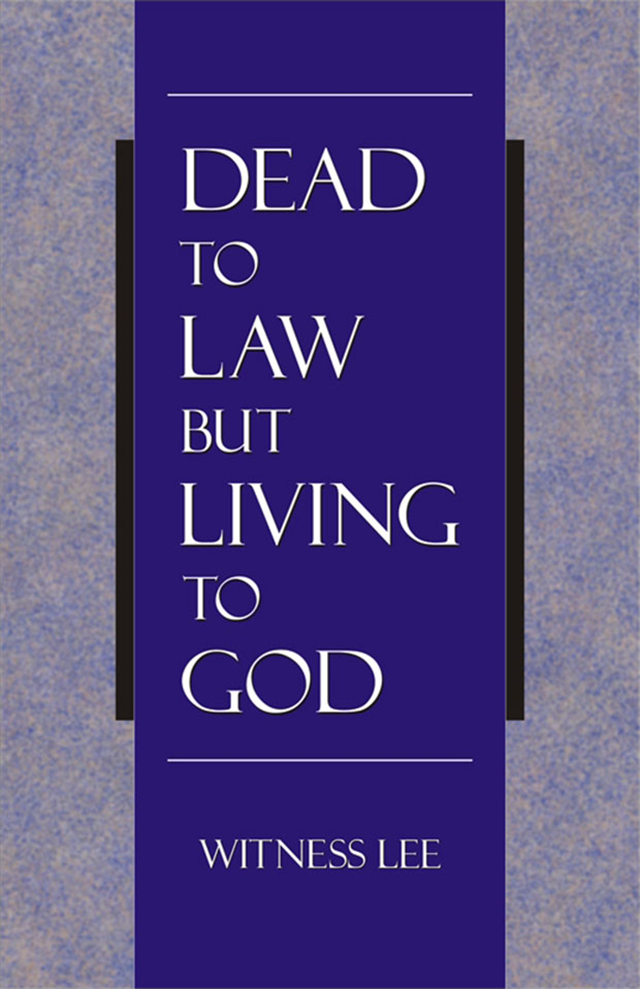 Dead to Law But Living to God