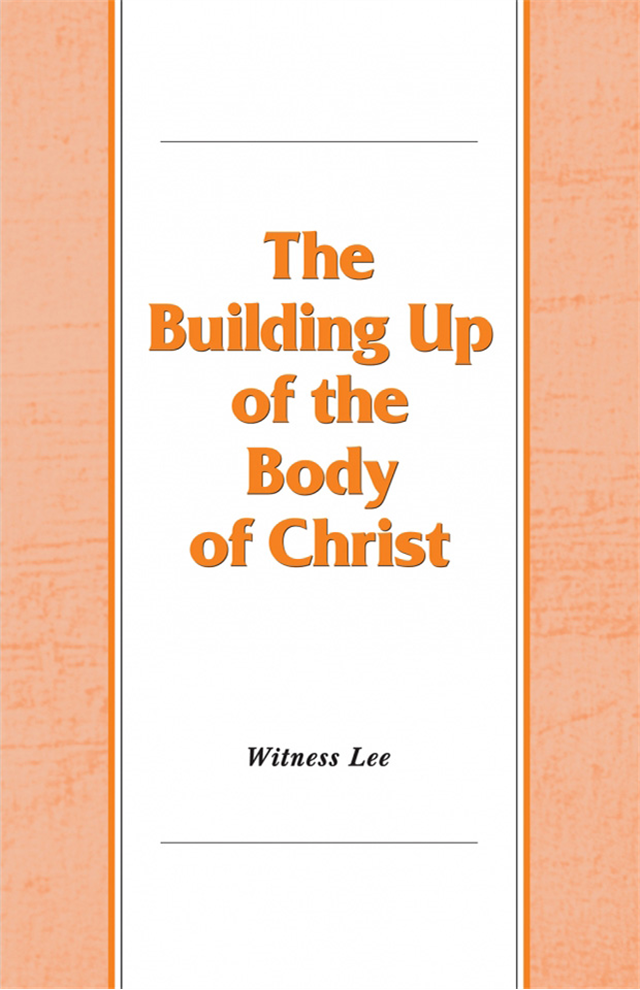 Building Up of the Body of Christ, The