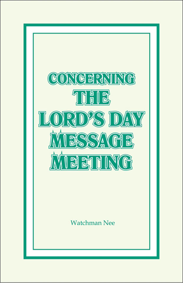Concerning the Lord’s Day Message Meeting