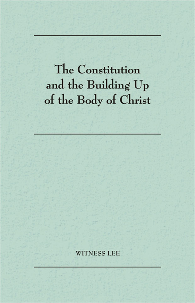 Constitution and the Building Up of the Body of Christ, The
