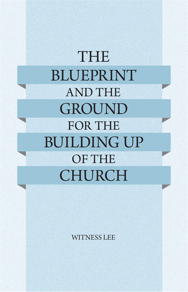 Blueprint and the Ground for the Building Up of the Church, The