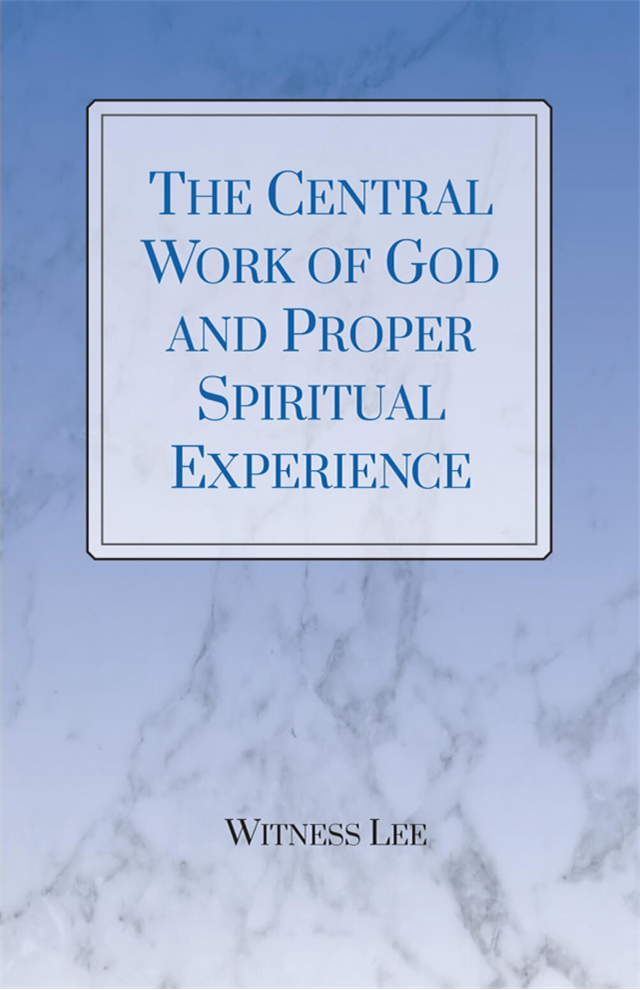 Central Work of God and Proper Spiritual Experience, The