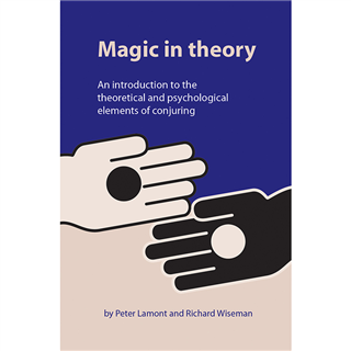 Magic in Theory by Peter Lamont and Richard Wiseman