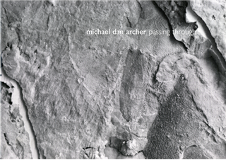 Passing Through: Michael Dan Archer by Neil Cox