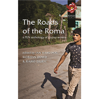 The Roads of the Roma edited by Ian Hancock, Siobhan Dowd and Rajko Djuric