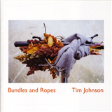 Bundles and Ropes: Tim Johnson by Mary Butcher