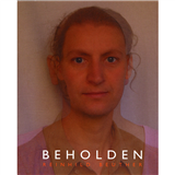 Beholden: Reinhild Beuther by Jo Plimmer