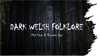 Ruth Poultney Presents: Dark Welsh Folklore